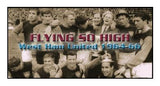 406A | Flying So High - West Ham United 1964-66